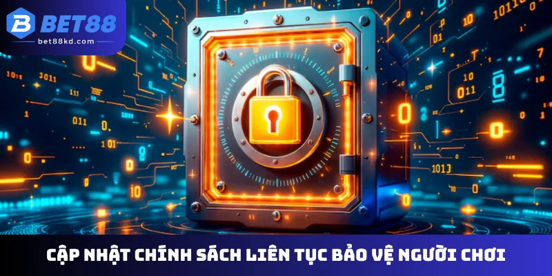 Cập nhật chính sách liên tục bảo vệ người chơi