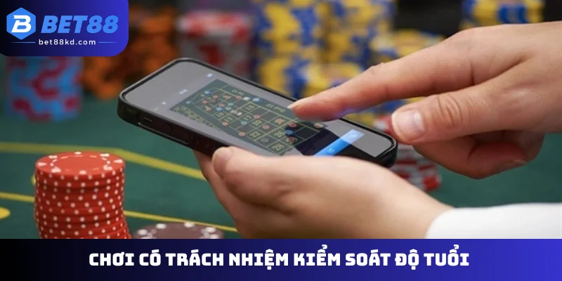 Chơi có trách nhiệm kiểm soát độ tuổi