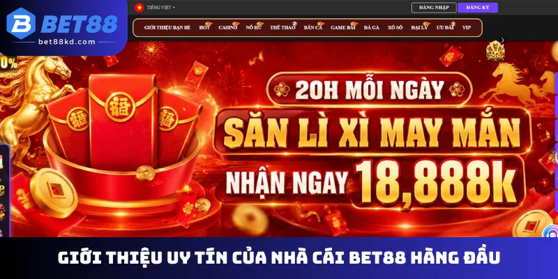 Giới thiệu uy tín của nhà cái Bet88 hàng đầu