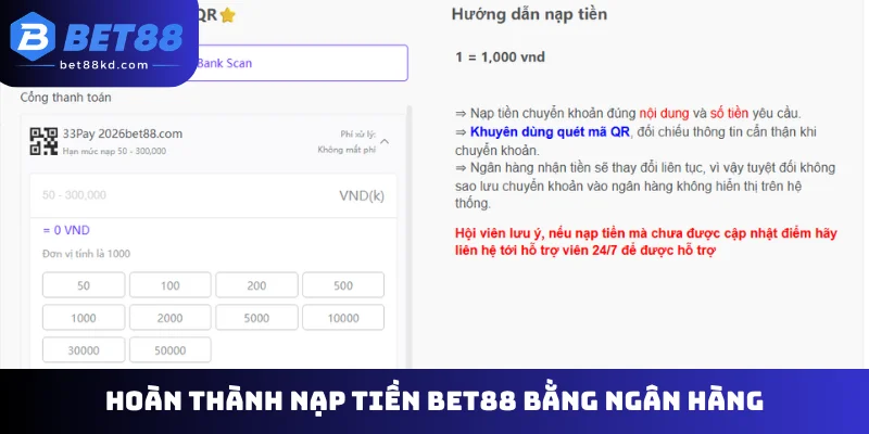 Hoàn thành nạp tiền Bet88 bằng ngân hàng