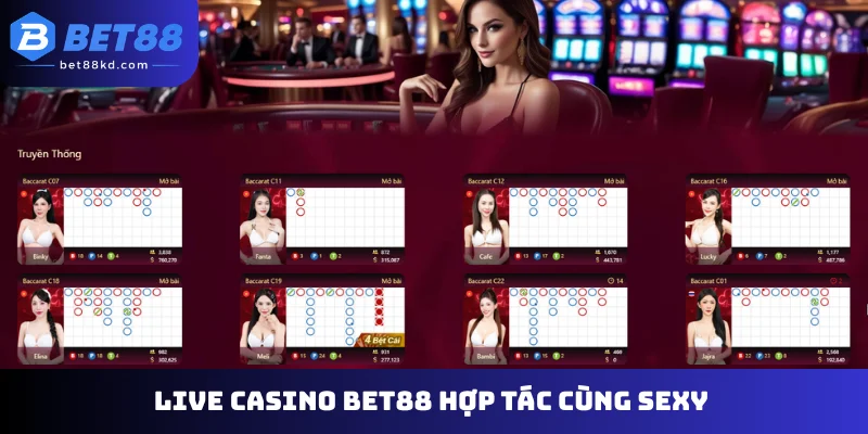 Live casino Bet88 hợp tác cùng Sexy