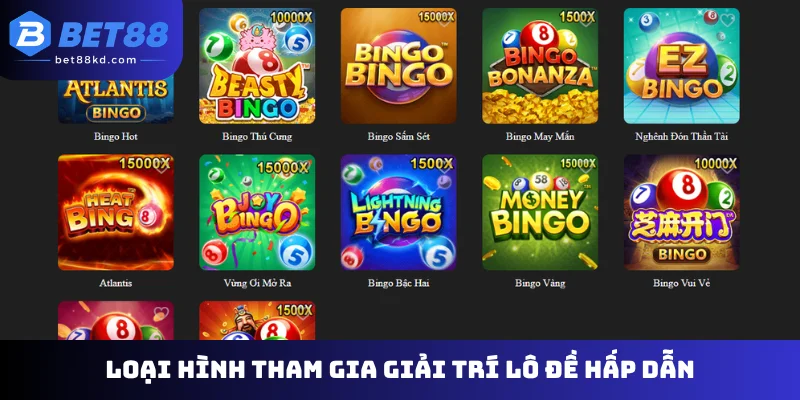 Loại hình tham gia giải trí lô đề hấp dẫn