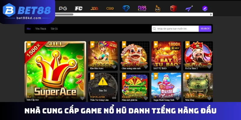 Nhà cung cấp game nổ hũ danh tiếng hàng đầu